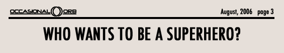 Who Wants To Be a Superhero?