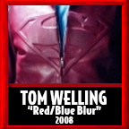 Tom Welling The Red/Blue Blur